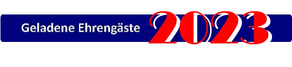 Geladene Ehrengäste 2023 2023