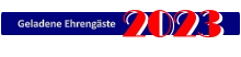Geladene Ehrengäste 2023 2023