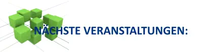 NÄCHSTE VERANSTALTUNGEN: